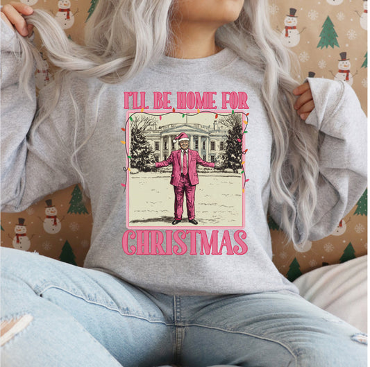 Trump I’ll be home for Christmas crewneck