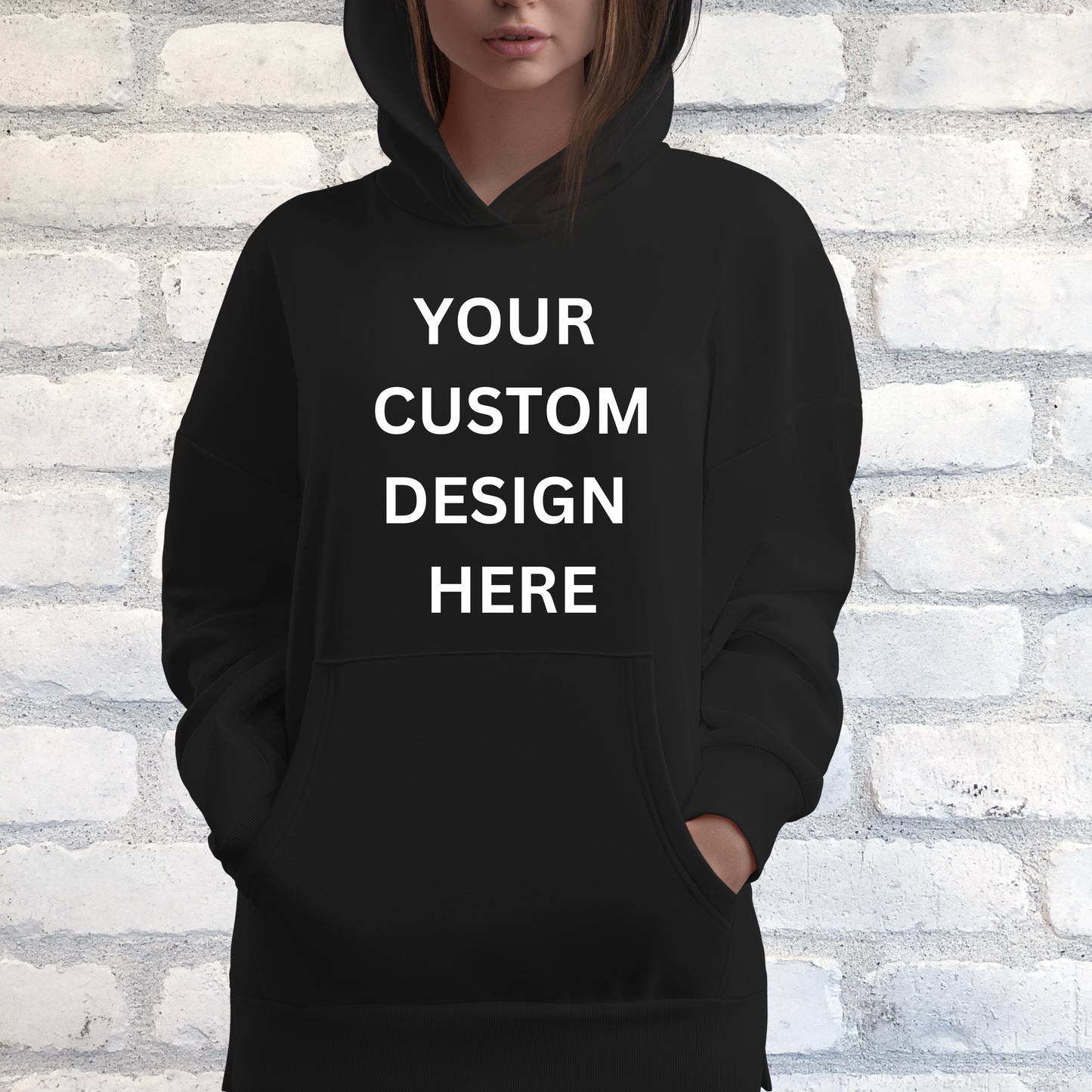 YOUR CUSTOM DESIGN HERE HOODIE